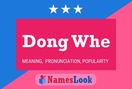 Póster del nombre Dong Whe