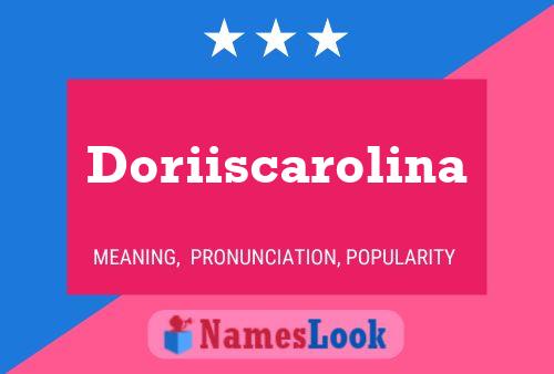 Póster del nombre Doriiscarolina