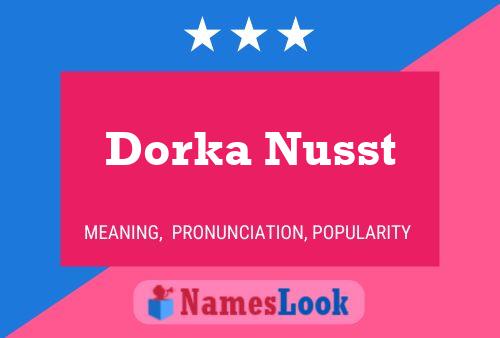 Póster del nombre Dorka Nusst