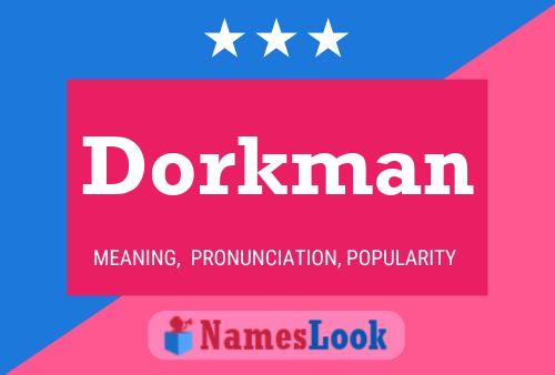 Póster del nombre Dorkman