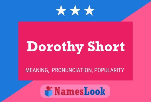 Póster del nombre Dorothy Short