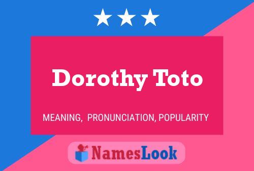 Póster del nombre Dorothy Toto