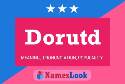 Póster del nombre Dorutd