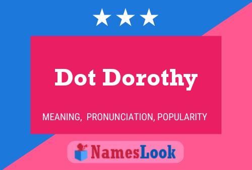 Póster del nombre Dot Dorothy