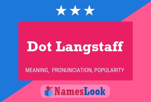 Póster del nombre Dot Langstaff