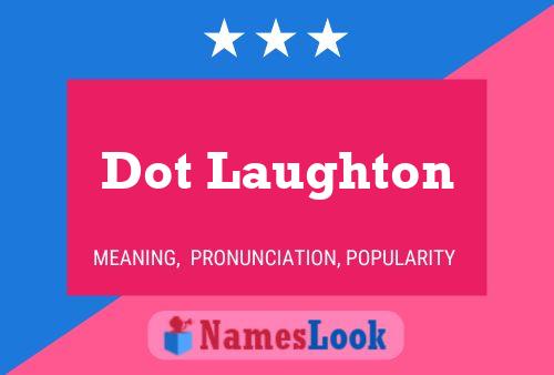 Póster del nombre Dot Laughton