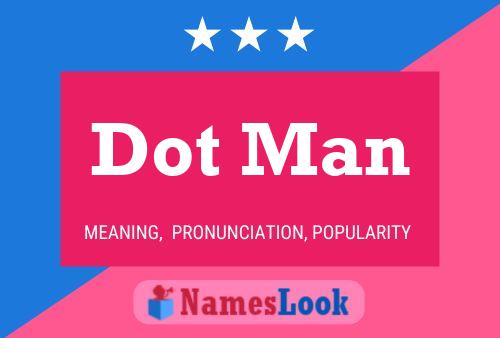 Póster del nombre Dot Man