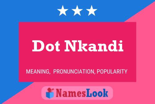 Póster del nombre Dot Nkandi