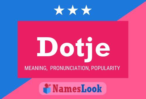 Póster del nombre Dotje