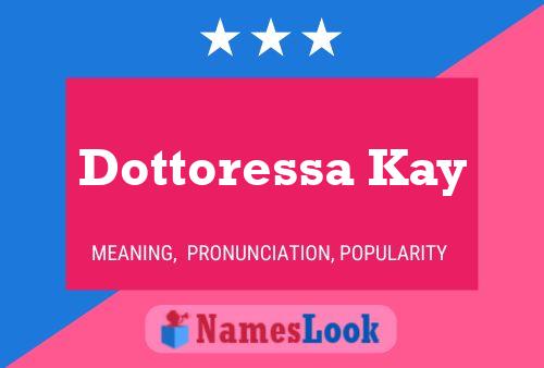 Póster del nombre Dottoressa Kay