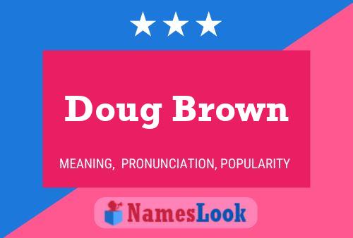 Póster del nombre Doug Brown