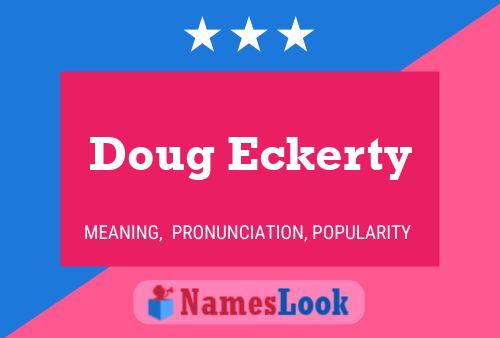 Póster del nombre Doug Eckerty