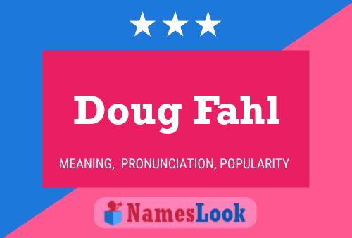 Póster del nombre Doug Fahl