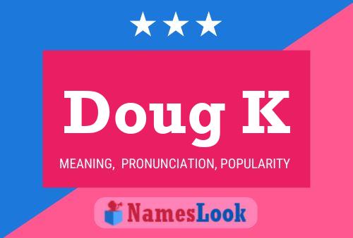 Póster del nombre Doug K