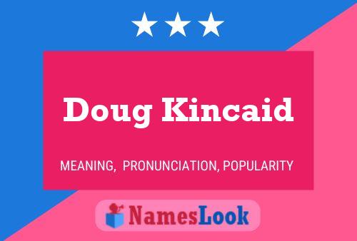 Póster del nombre Doug Kincaid