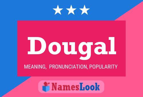 Póster del nombre Dougal