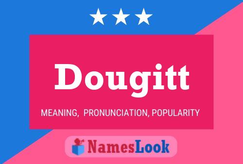 Póster del nombre Dougitt