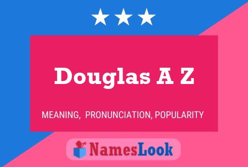 Póster del nombre Douglas A Z