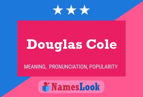 Póster del nombre Douglas Cole