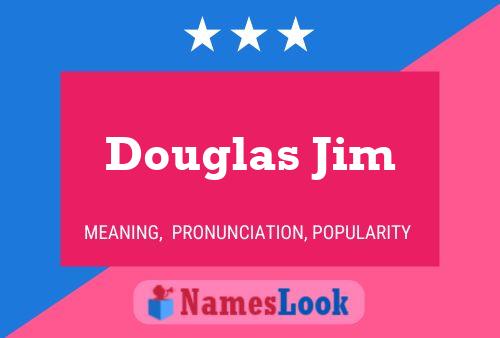 Póster del nombre Douglas Jim