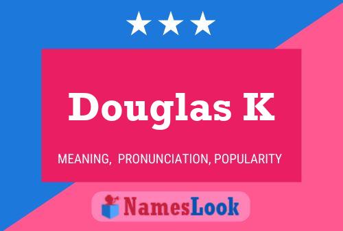 Póster del nombre Douglas K