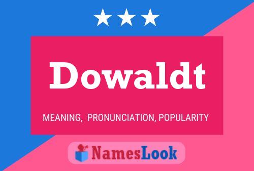 Póster del nombre Dowaldt