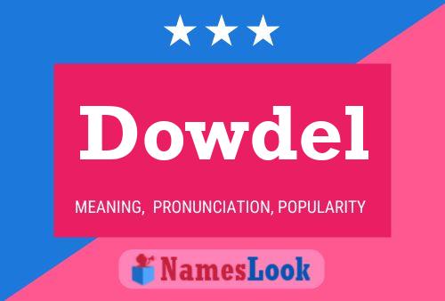 Póster del nombre Dowdel