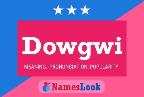 Póster del nombre Dowgwi