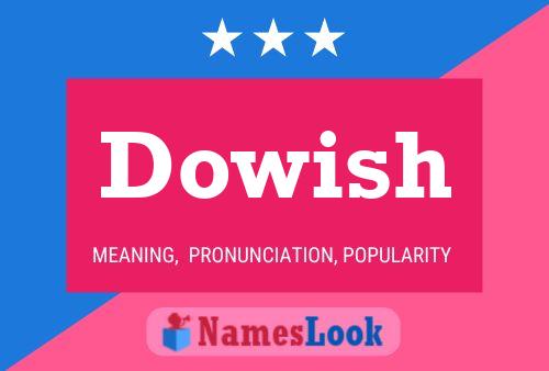 Póster del nombre Dowish