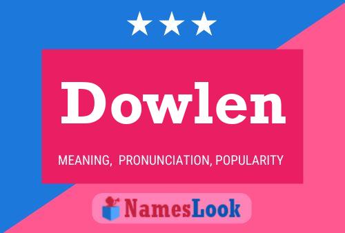 Póster del nombre Dowlen