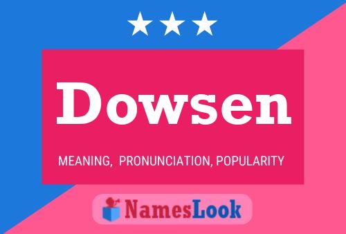 Póster del nombre Dowsen