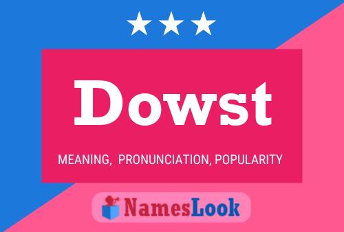 Póster del nombre Dowst