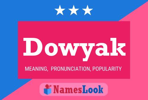 Póster del nombre Dowyak