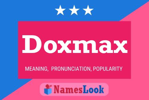 Póster del nombre Doxmax