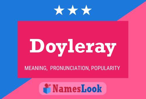 Póster del nombre Doyleray