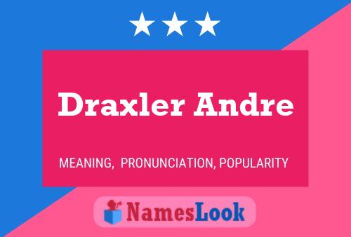 Póster del nombre Draxler Andre