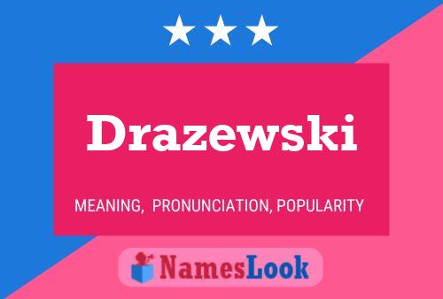 Póster del nombre Drazewski