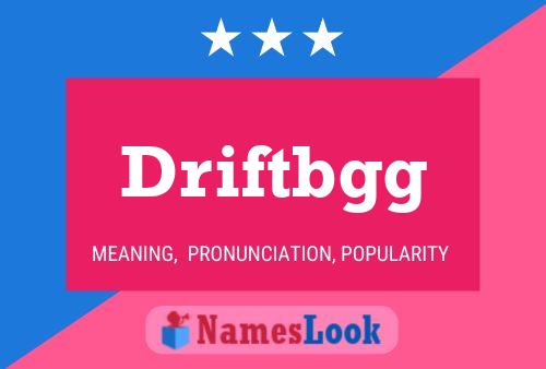 Póster del nombre Driftbgg