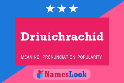 Póster del nombre Driuichrachid