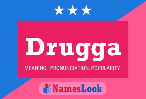 Póster del nombre Drugga