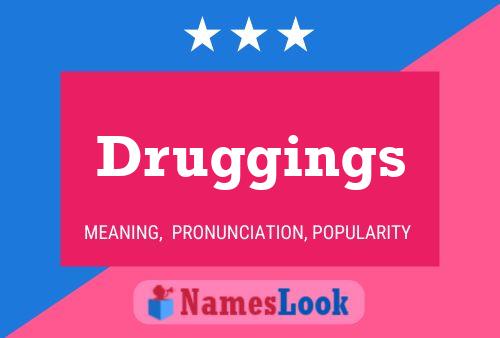 Póster del nombre Druggings