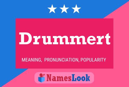 Póster del nombre Drummert