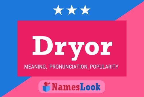 Póster del nombre Dryor