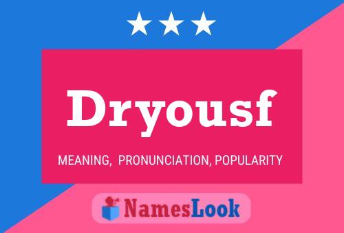 Póster del nombre Dryousf