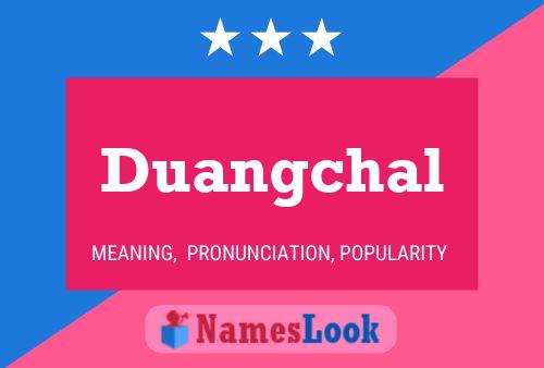 Póster del nombre Duangchal