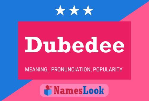 Póster del nombre Dubedee