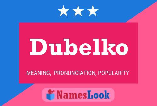 Póster del nombre Dubelko