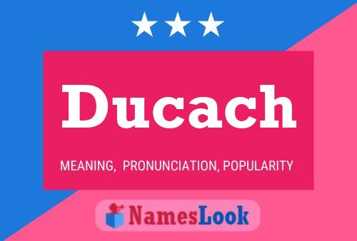 Póster del nombre Ducach