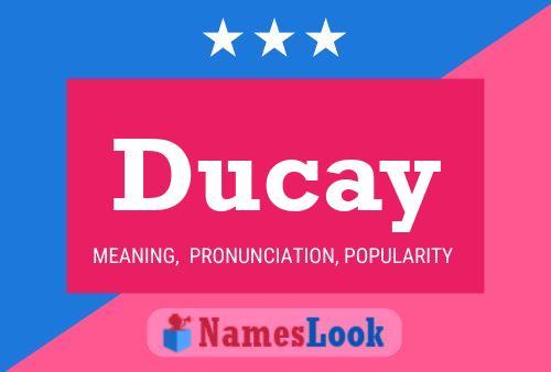 Póster del nombre Ducay