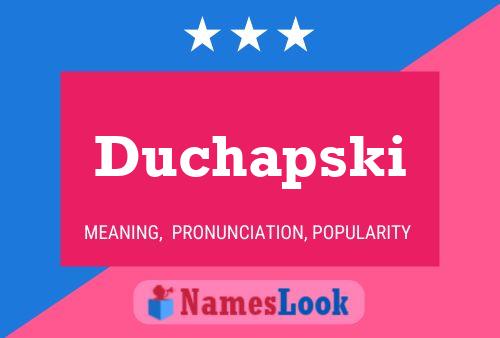 Póster del nombre Duchapski